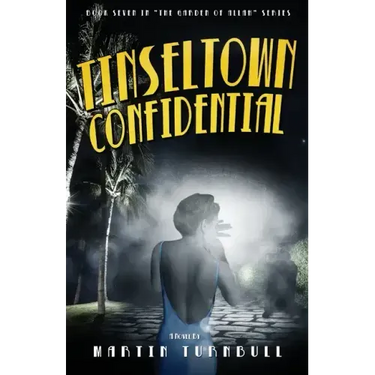 Tinseltown Confidential: A Novel of Golden-Age Hollywood