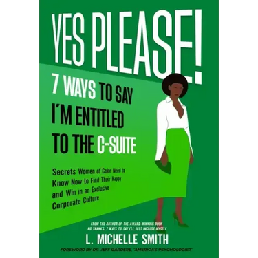 Yes Please! 7 Ways to Say I'm Entitled to the C-Suite