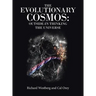 The Evolutionary Cosmos: Outside-In Thinking the Universe