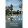 Scenes from Columbia's Riverbanks: A History of the Waterways