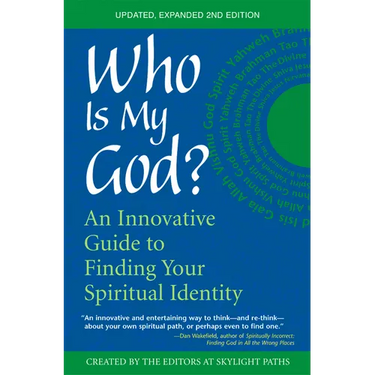 Who Is My God? (2nd Edition): An Innovative Guide to Finding Your Spiritual Identity