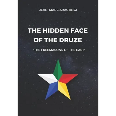 The Hidden Face of the Druze "The Freemasons of the East"