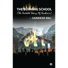 The Burning School: The Untold Story of Kashmir