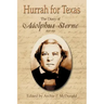 Hurrah for Texas: The Diary of Adolphus Sterne: 1838-1851