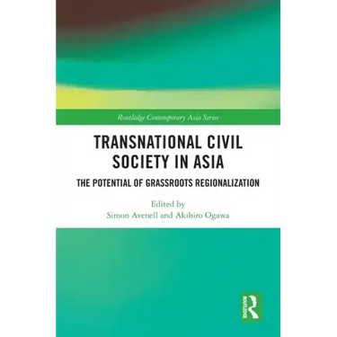 Transnational Civil Society in Asia: The Potential of Grassroots Regionalization