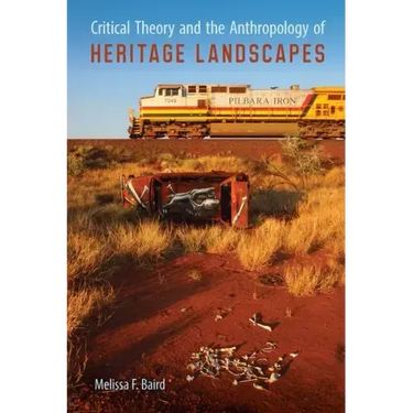 Critical Theory and the Anthropology of Heritage Landscapes