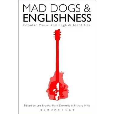 Mad Dogs and Englishness: Popular Music and English Identities