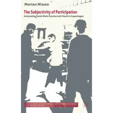 The Subjectivity of Participation: Articulating Social Work Practice with Youth in Copenhagen