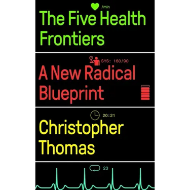 The Five Health Frontiers: A New Radical Blueprint