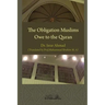 The obligation Muslims owe to the Quran