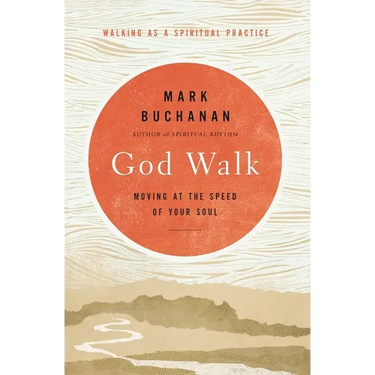 The God Walk: Moving at the Speed of Your Soul