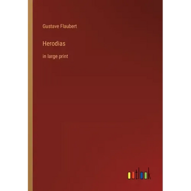 Herodias: in large print