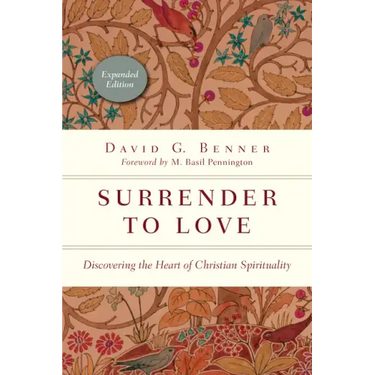 Surrender to Love: Discovering the Heart of Christian Spirituality