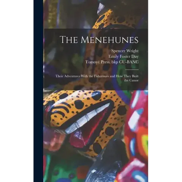 The Menehunes; Their Adventures With the Fisherman and how They Built the Canoe