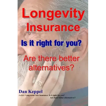 Longevity Insurance: Is it right for you? Are there better alternatives?