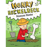 Henry Heckelbeck Dinosaur Hunter