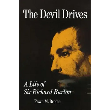 The Devil Drives: A Life of Sir Richard Burton
