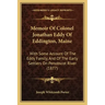 Memoir Of Colonel Jonathan Eddy Of Eddington, Maine: With Some Account Of The Eddy Family, And Of The Early Settlers On Penobscot River (1877)