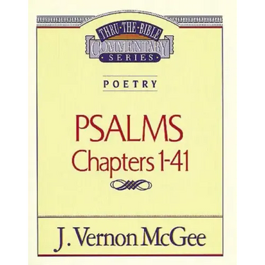 Thru the Bible Vol. 17: Poetry (Psalms I-41)