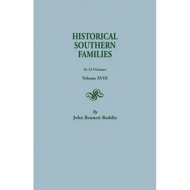 Historical Southern Families. in 23 Volumes. Volume XVIII