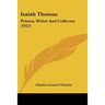 Isaiah Thomas: Printer, Writer And Collector (1912)