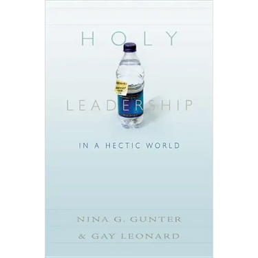 Holy Leadership in a Hectic World