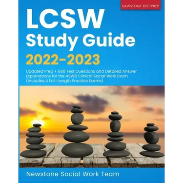 LCSW Study Guide 2022-2023: Updated Prep + 680 Test Questions and Detailed Answer Explanations for the ASWB Clinical Social Work Exam (Includes 4