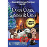 Candy Canes, Canines & Crime: A Dickens & Christie Large Print Mystery