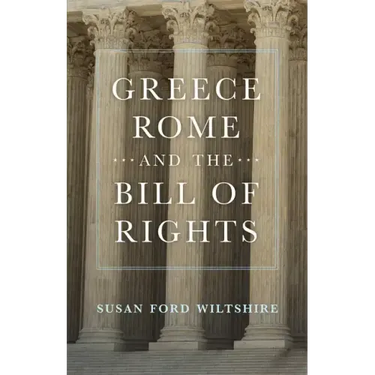 Greece, Rome, and the Bill of Rights: Volume 15