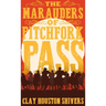 The Marauders Of Pitchfork Pass