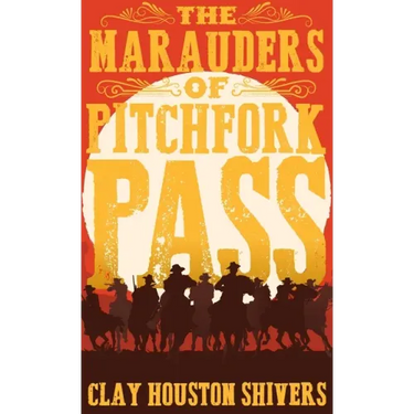 The Marauders Of Pitchfork Pass