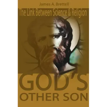 God's Other Son, Isaac Newton: The Link Between Science and Religion