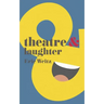 Theatre and Laughter