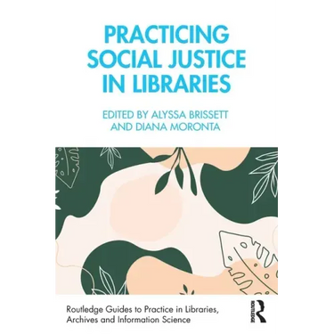 Practicing Social Justice in Libraries