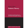Pattern Theory: Introduction and Perspectives on the Tracks of Christopher Alexander