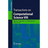 Transactions on Computational Science VIII