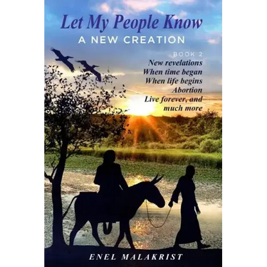 "Let My People Know" Book 2, A New Creation