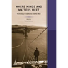 Where Minds and Matters Meet: Volume 6