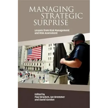 Managing Strategic Surprise