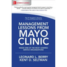 Management Lessons from Mayo Clinic: Inside One of the World's Most Admired Service Organizations