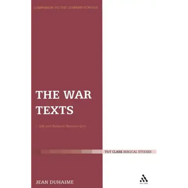The War Texts: 1 Qm and Related Manuscripts