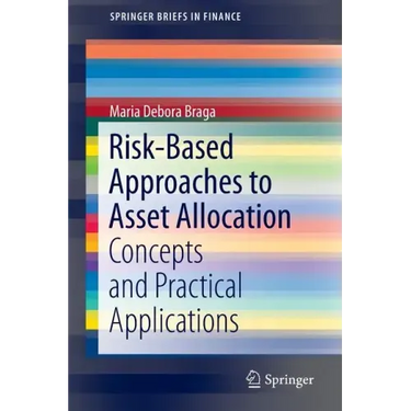 Risk-Based Approaches to Asset Allocation: Concepts and Practical Applications