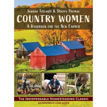 Country Women: A Handbook for the New Farmer