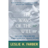 The Ways of the Will: Selected Essays Expanded Edition