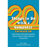 Twenty Things to Do with a Computer Forward 50: Future Visions of Education Inspired by Seymour Papert and Cynthia Solomon's Seminal Work