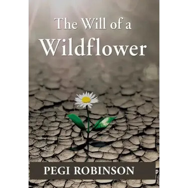 The Will of a Wildflower