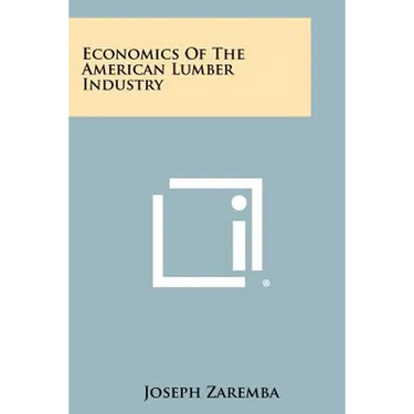 Economics of the American Lumber Industry