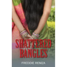 Shattered Bangles