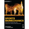Sports Biomechanics: Reducing Injury Risk and Improving Sports Performance