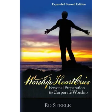 Worship HeartCries: Personal Preparation for Corporate Worship